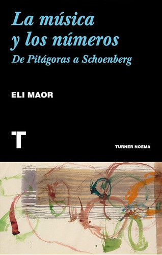Eli Maor - Musica Y Los Numeros, La