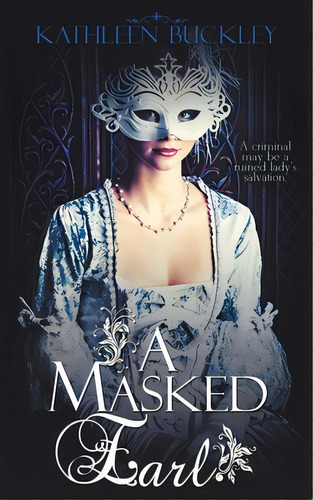 A Masked Earl, De Buckley, Kathleen. Editorial Wild Rose Pr, Tapa Blanda En Inglés