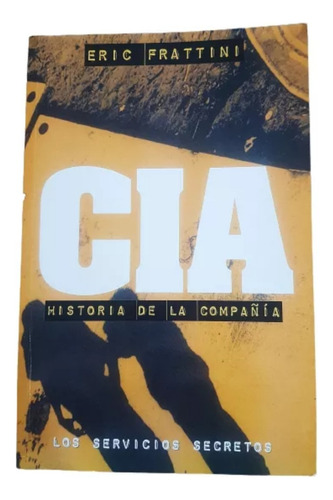 Libro Cia Historia De La Compañía - Eric Frattini