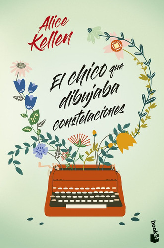 Libro El Chico Que Dibujaba Constelaciones - Alice Kellen