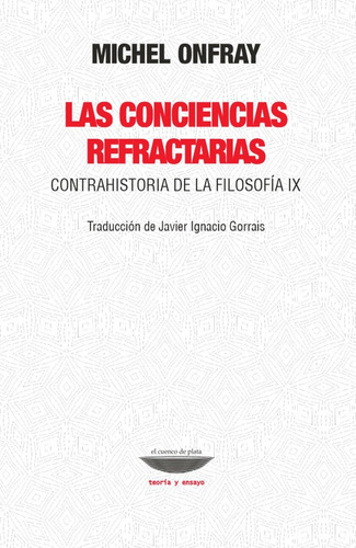 Las Conciencias Refractarias - Michel Onfray