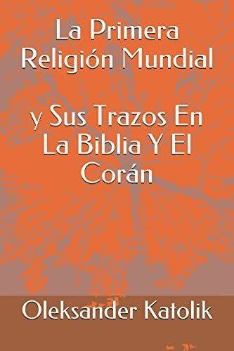 Libro: La Primera Religión Mundial Y Sus Trazos En La Biblia