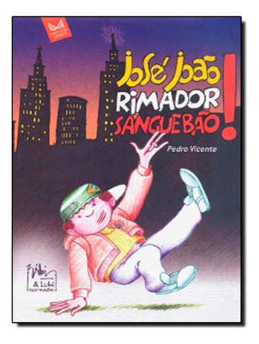 Jose Joao Rimador Sanguebom: Jose Joao Rimador Sanguebom, De Pedro Vicente. Editora Jovem, Capa Mole, Edição 2 Em Português, 2009