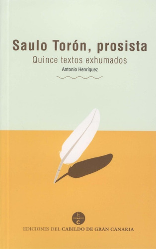 Saulo Torãâ³n, Prosista, De Henriquez Jimenez, Antonio. Editorial Cabildo Insular De Gran Canaria. Departa, Tapa Blanda En Español