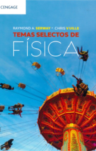 Temas Selectos De Física, Raymond A. Serway Chris Vulle