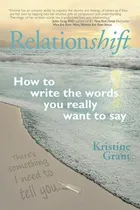 Comprar Libro Relationshift : How To Write The Words You Really W...