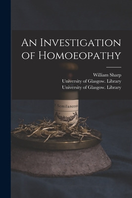 Libro An Investigation Of Homoeopathy [electronic Resourc...