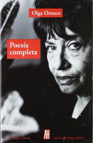 Libro ** Poesia Completa Olga Orozco De Olga Orozco Adriana