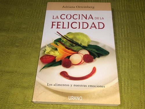 La Cocina De La Felicidad - Adriana Ortemberg - Urano