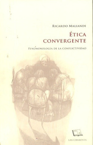 Libro Etica Convergente Ii - Ricardo Maliandi-  Las Cuarenta