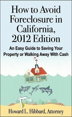 How To Avoid Foreclosure In California, 2012 Edition : An...