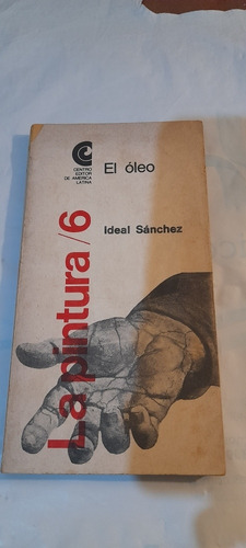 La Pintura 6 El Óleo De Ideal Sánchez (usado)