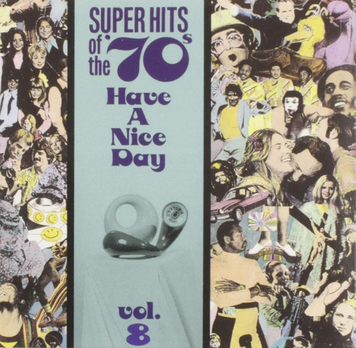 Cd: Super Hits Of The 70s: Have A Nice Day, Vol 8