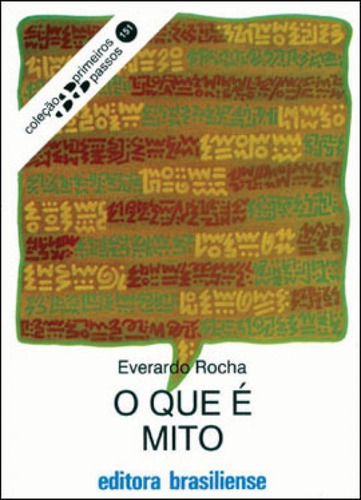 O Que E Mito, De Rocha, Everardo P. Guimaraes. Editora Brasiliense, Capa Mole, Edição 1ª Edição - 1985 Em Português