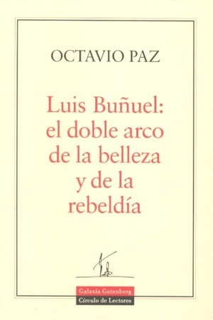 Luis Buñuel: El Doble Arco De La Belleza...
