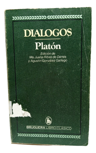 Diálogos - Platón - Bruguera - Libro Clásico - 1981
