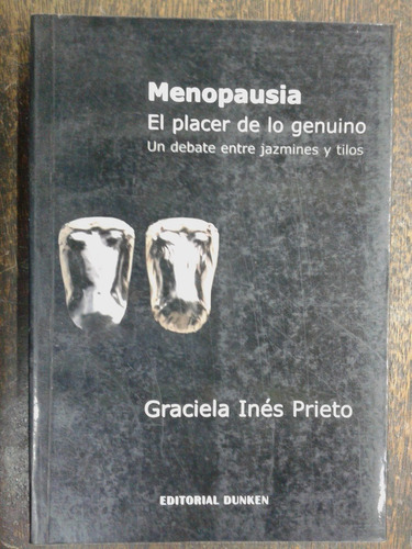Imagen 1 de 6 de Menopausia * El Placer De Lo Genuino * Graciela I. Prieto *