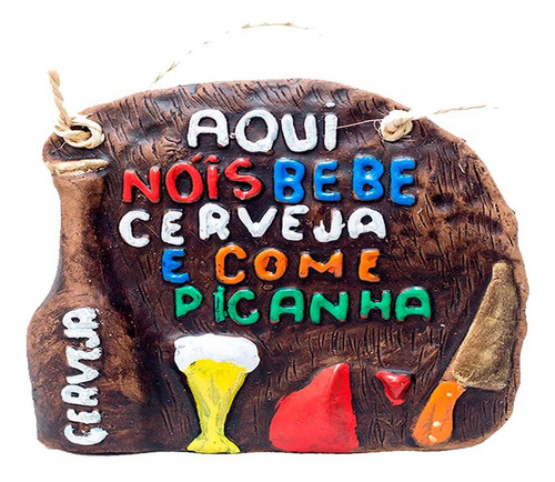 Placa De Churrasco Aqui Nóis Bebe Cerveja E Come Picanha