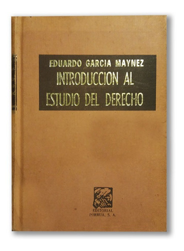 Introducción Al Estudio Del Derecho Por Eduardo G. Maynez