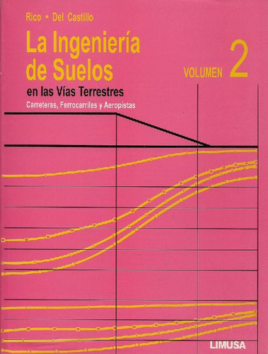 Libro La Ingeniería De Suelos Vol Ii De Alfonso Rico Rodrígu