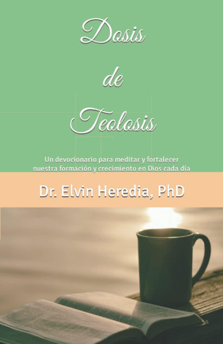Libro Dosis De Teolosis (spanish Edition)