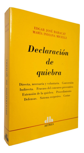 Declaracion De Quiebra - Edgar J. - Micelli Maria I Baracat 