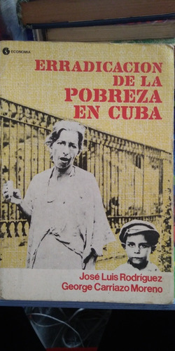 Erradicación De La Pobreza En Cuba José Luis Rodríguez 