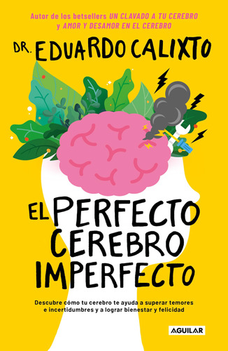 Libro Aguilar El Cerebro Perfecto E Imperfecto (edición En E