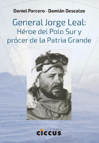 Libro - General Jorge Leal - Parcero, Descalzo