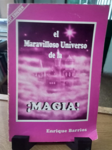 El Maravilloso Universo De La Magia Enrique Barrios