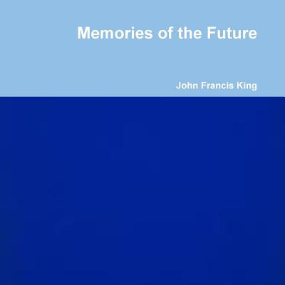 Libro Memories Of The Future - King, John Francis