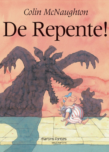 Livro De Repente!, De Colin Mcnaughton (). Editora Martins Fontes - Selo Martins, Capa Mole, Edição 1 Em Português, 2017