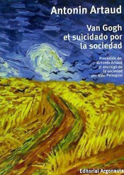 Van Gogh El Suicidado Por La Sociedad / Antonin Artaud E...