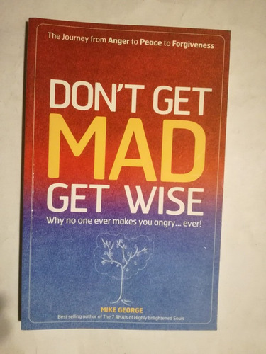 Don't Get Mad Get Wise / George, Mike