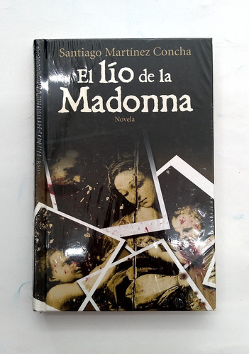 El Lío De La Madonna. Santiago Martinez Concha 