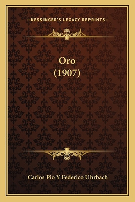 Libro Oro (1907) - Uhrbach, Carlos Pio Y. Federico