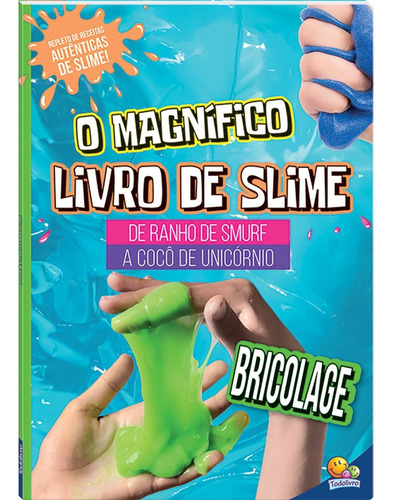 O Magnífico Livro de Slime, de Tulip Books. Editora Todolivro Distribuidora Ltda., capa mole em português, 2019