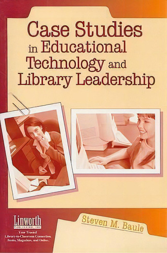 Case Studies In Educational Technology And Library Leadership, De Steven M. Baule. Editorial Abc Clio, Tapa Blanda En Inglés