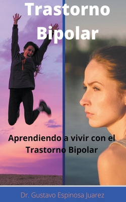 Libro Trastorno Bipolar Aprendiendo A Vivir Con El Trasto...