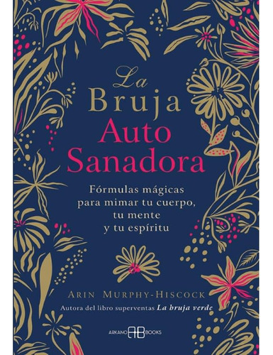 Bruja Autosanadora (arkano Books)