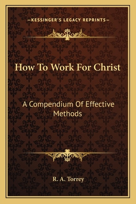 Libro How To Work For Christ: A Compendium Of Effective M...