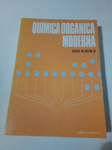 Rodger Griffin Jr. Química Organica Moderna 1981