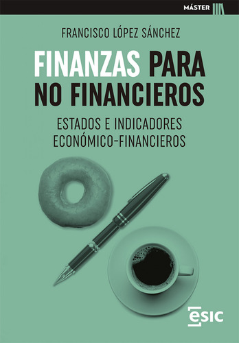 Finanzas Para No Financieros - López Sánchez, Francisco