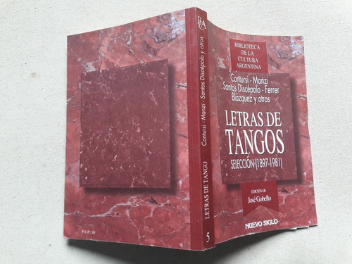 Letras De Tangos Selección 1897 - 1981 Edición Jose Gobello