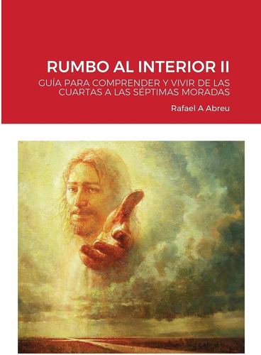 Libro Rumbo Al Interior Ii Guía Para Comprender Y Vivir