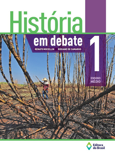 História em debate 1 - Ensino médio, de Mocellin, Renato. Série História em debate Editora do Brasil, capa mole em português, 2016