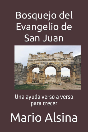 Libro: Bosquejo Del Evangelio De San Juan: Una Ayuda Verso A