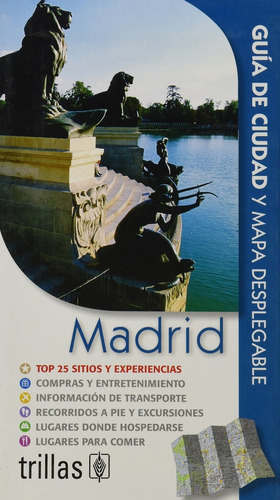 Madrid: Guia De Ciudad Y Mapa Desplegable, De Editorial Trillas. Editorial Trillas, Tapa Blanda, Edición 1 En Español, 2010