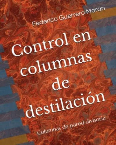 Libro: Control En Columnas De Destilación Avanzada: Columnas