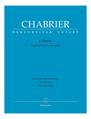 E. Chabrier: L' Etoile, Opera Bouffe En Trois Actes, Vocal S